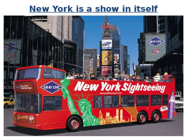 New York is a show in itself 