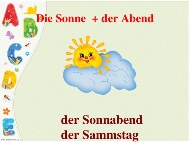 Die Sonne   + der Abend der Sonnabend der Sammstag 