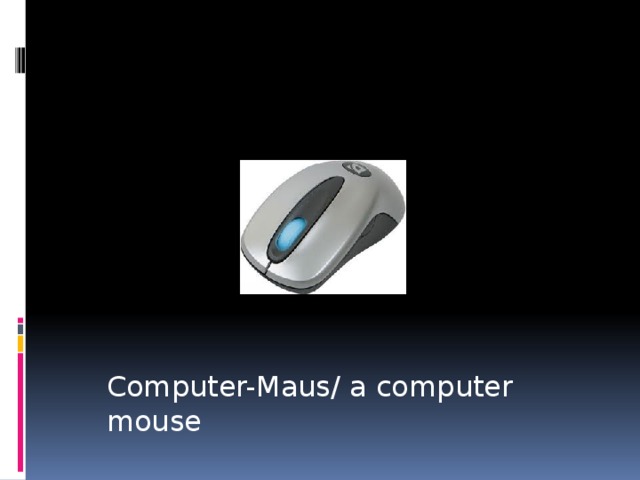 Computer-Maus/ a computer mouse 