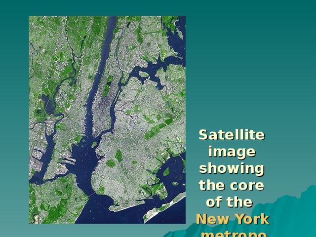 Satellite image showing the core of the New York metropolitan area 