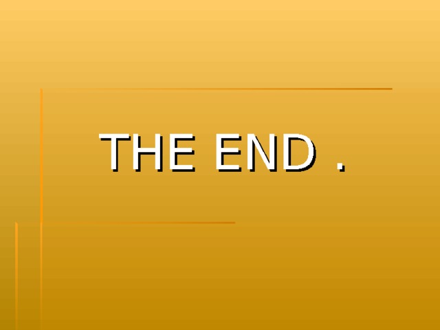 THE END .  