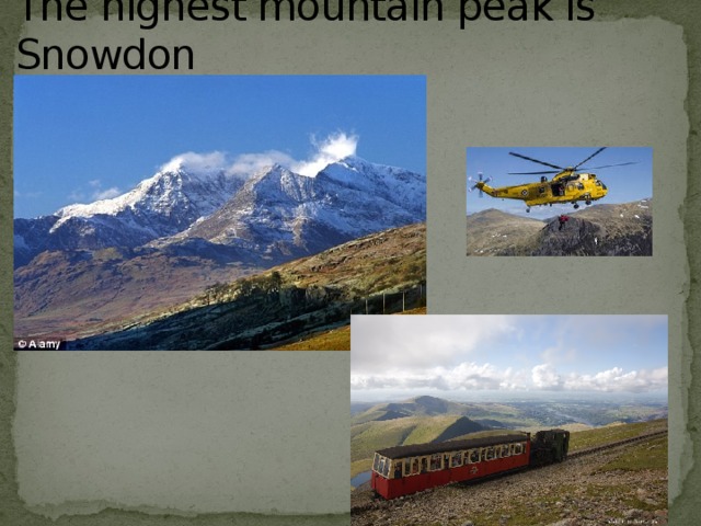 The highest mountain peak is Snowdon 