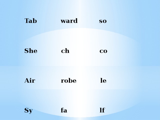 Tab ward so    She ch co    Air robe le    Sy fa lf 