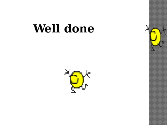 Well done 
