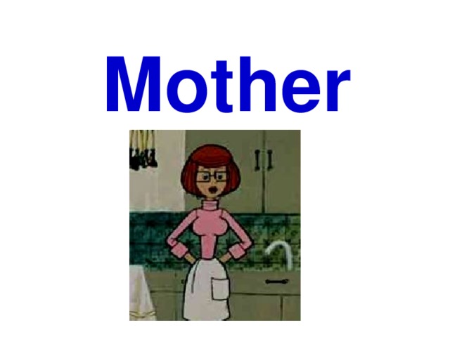 Mother 