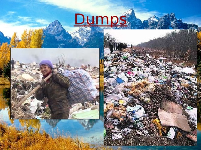 Dumps 