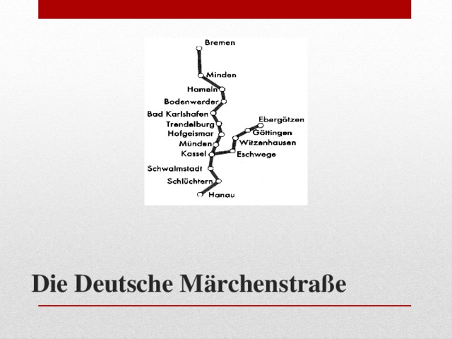 Die Deutsche Märchenstraße    