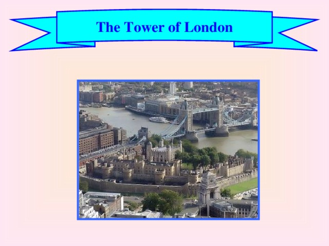 The Tower of London 