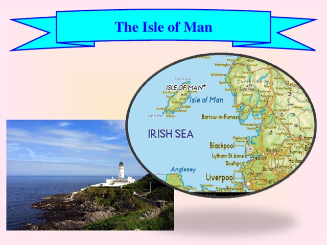 The Isle of Man 