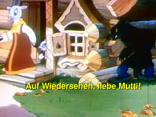  Auf Wiedersehen, liebe Mutti! 