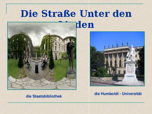 Die Straße Unter den Linden die Humboldt - Universität die Staatsbibliothek