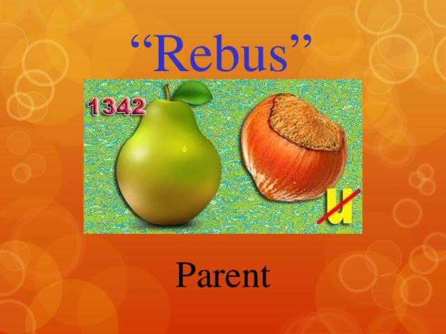 “ Rebus” Parent