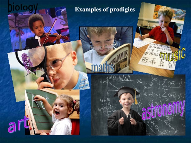 Examples of prodigies 