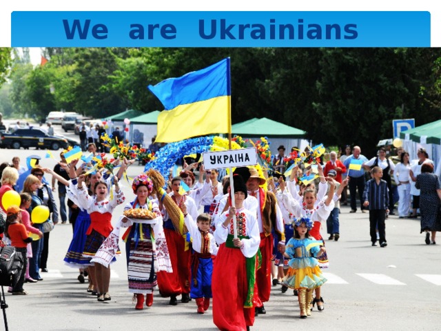 We are Ukrainians 