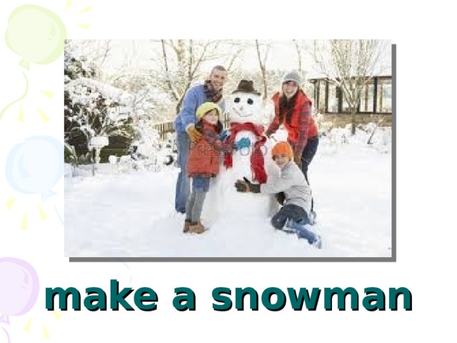 make a snowman 