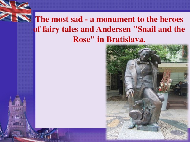    The most sad - a monument to the heroes of fairy tales and Andersen 