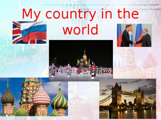 My country in the world 