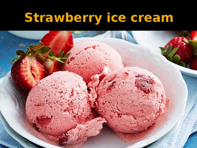 Strawberry ice cream 