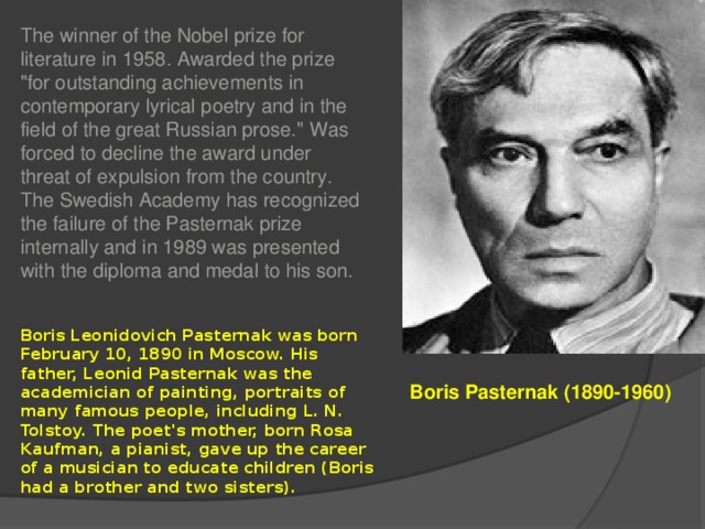 The winner of the Nobel prize for literature in 1958. Awarded the prize 