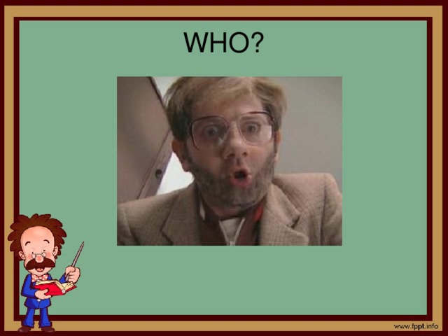 WHO? 