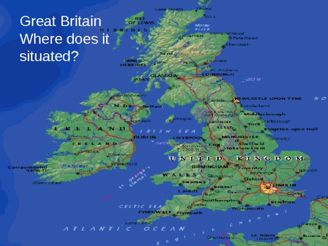 Great Britain  Where does it  situated? 