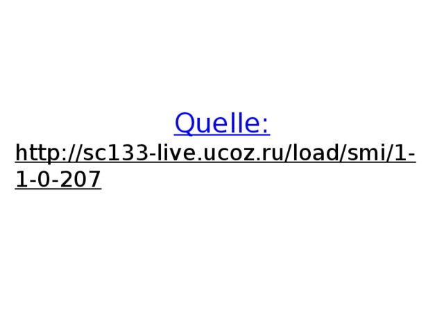   Quelle:   http://sc133-live.ucoz.ru/load/smi/1-1-0-207   