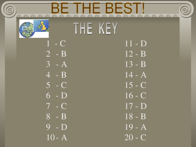 1 - C    11 - D - B    12 - B - A    13 - B - B    14 - A - C    15 - C - D    16 - C - C    17 - D - B    18 - B - D    19 - A - A    20 - C 