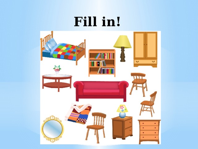 Fill in! 