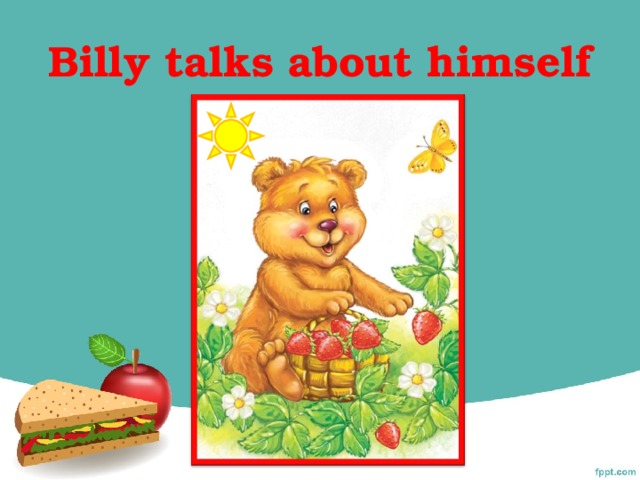 Billy talks about himself