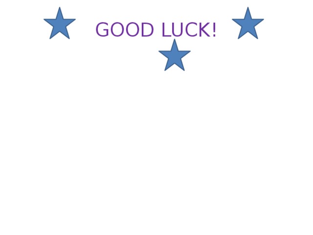 GOOD LUCK! 