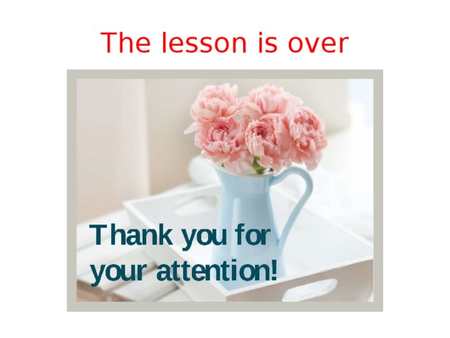 The lesson is over 
