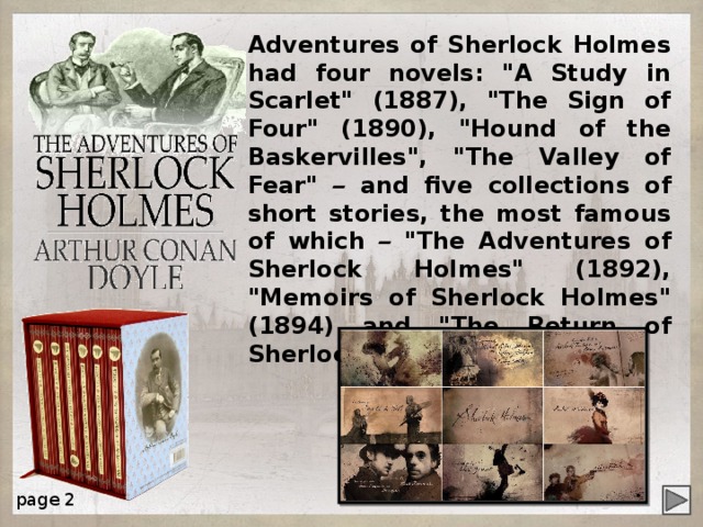 Adventures of Sherlock Holmes had four novels: 