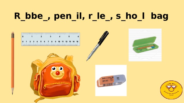 R_bbe_, pen_il, r_le_, s_ho_l bag 