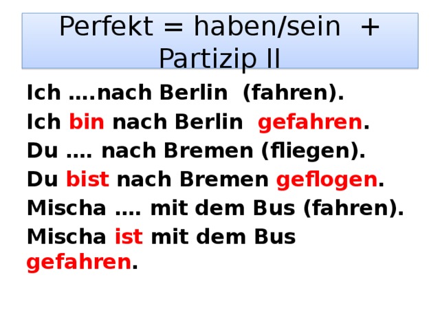 Вспомогательные глаголы haben и sein в perfekt презентация