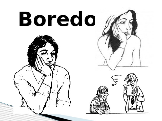 Boredom 