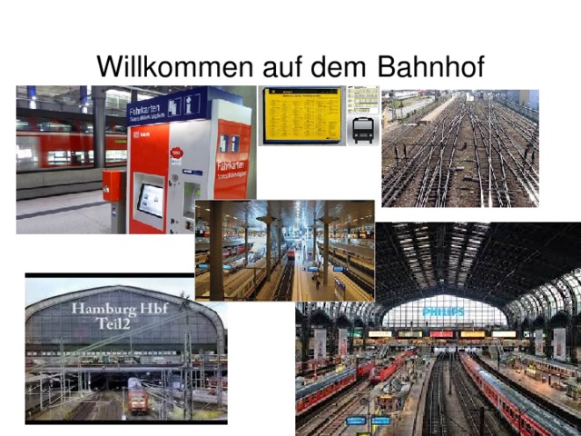 Willkommen auf dem  Bahnhof