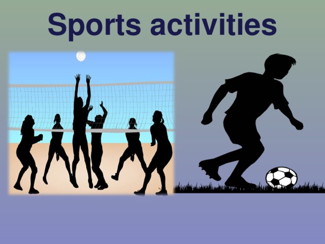 Sports activities 
