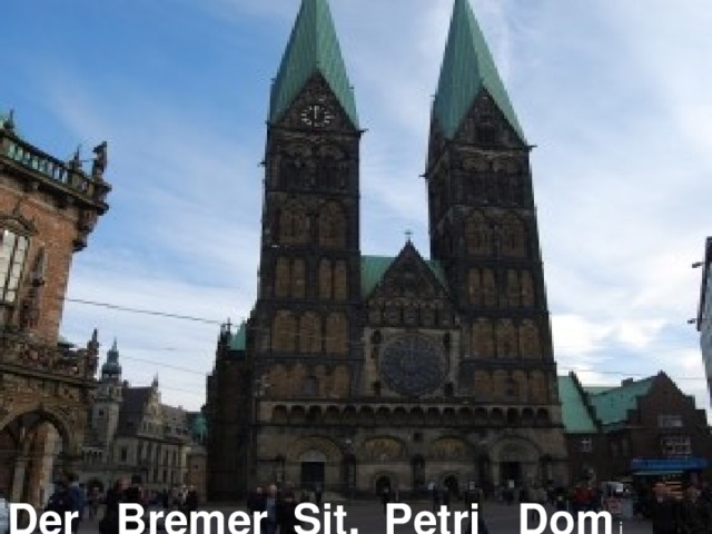 Der Bremer Sit. Petri Dom i 