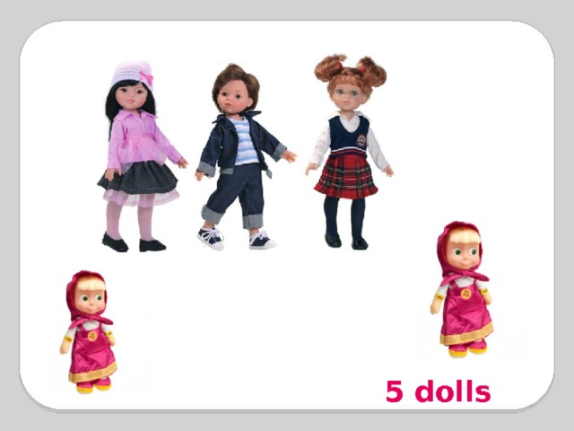  5 dolls 
