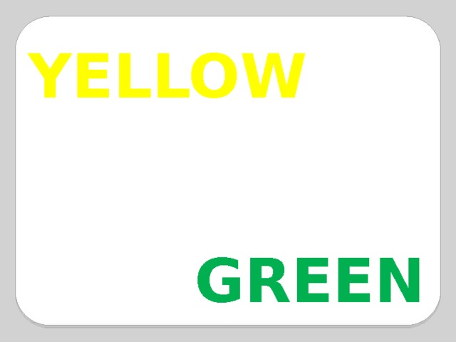 YELLOW GREEN 