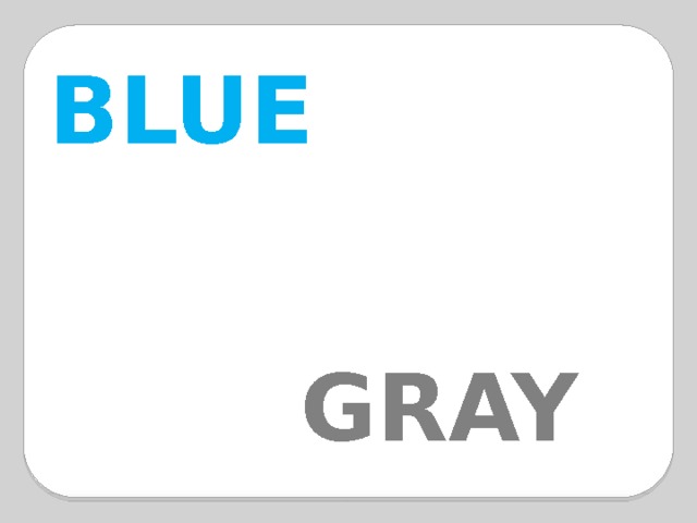 BLUE GRAY 