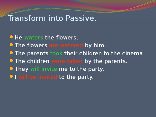 Transform into Passive.