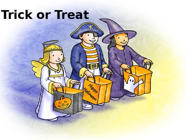 Trick or Treat 