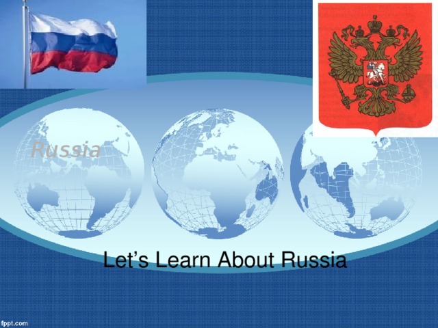 Russia Let’s Learn About Russia 