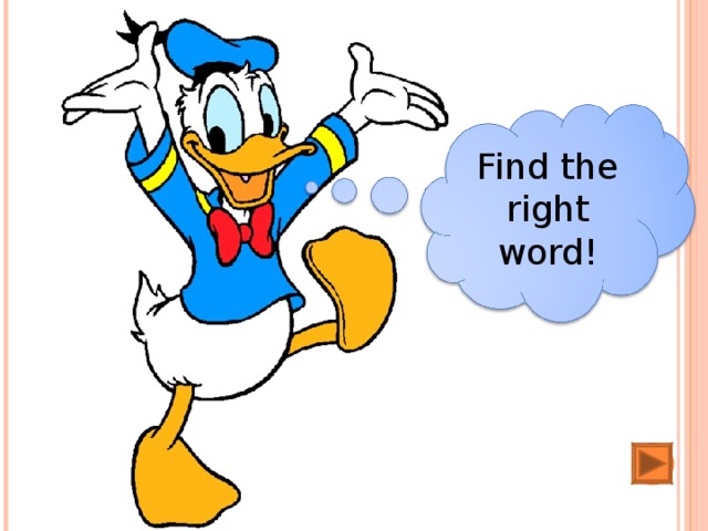 Find the right word! 