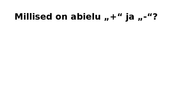 Millised on abielu „+“ ja „-“? 