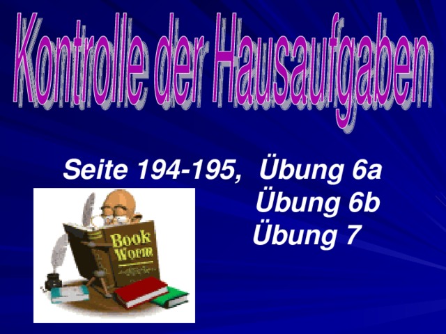 Seite 194-195, Übung 6a  Übung 6b  Übung 7
