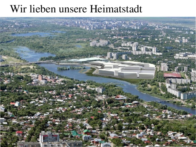 Wir lieben unsere Heimatstadt 
