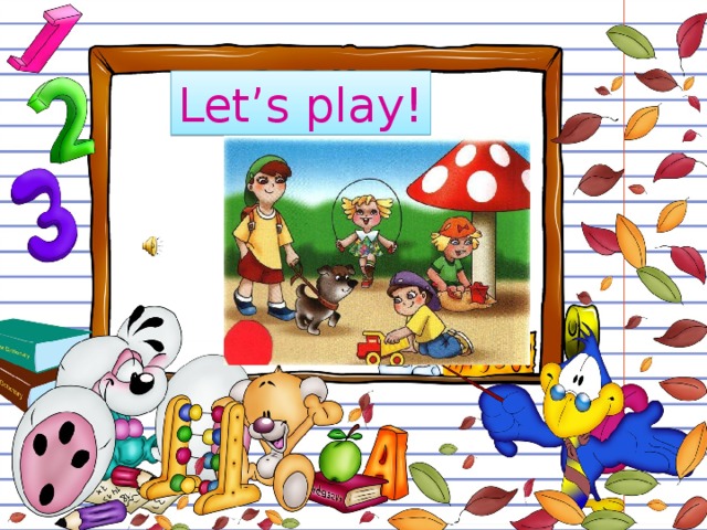 Let’s play!