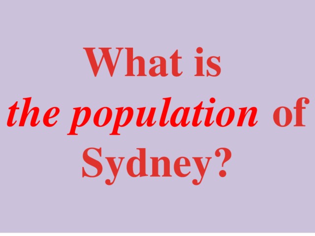    What is the population of Sydney?  